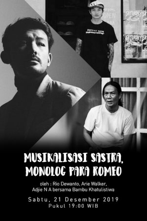 Musikalisasi Sastra, Monolog Para Romeo oleh Rio Dewanto, Arie Walker, Adjie N A bersama Bambu Khatu