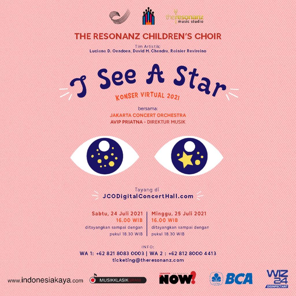 Konser Virtual “I SEE A STAR” Oleh The Resonanz Children’s Choir & Jakarta Concert Orchestra (Direktur Musik Avip Priatna)