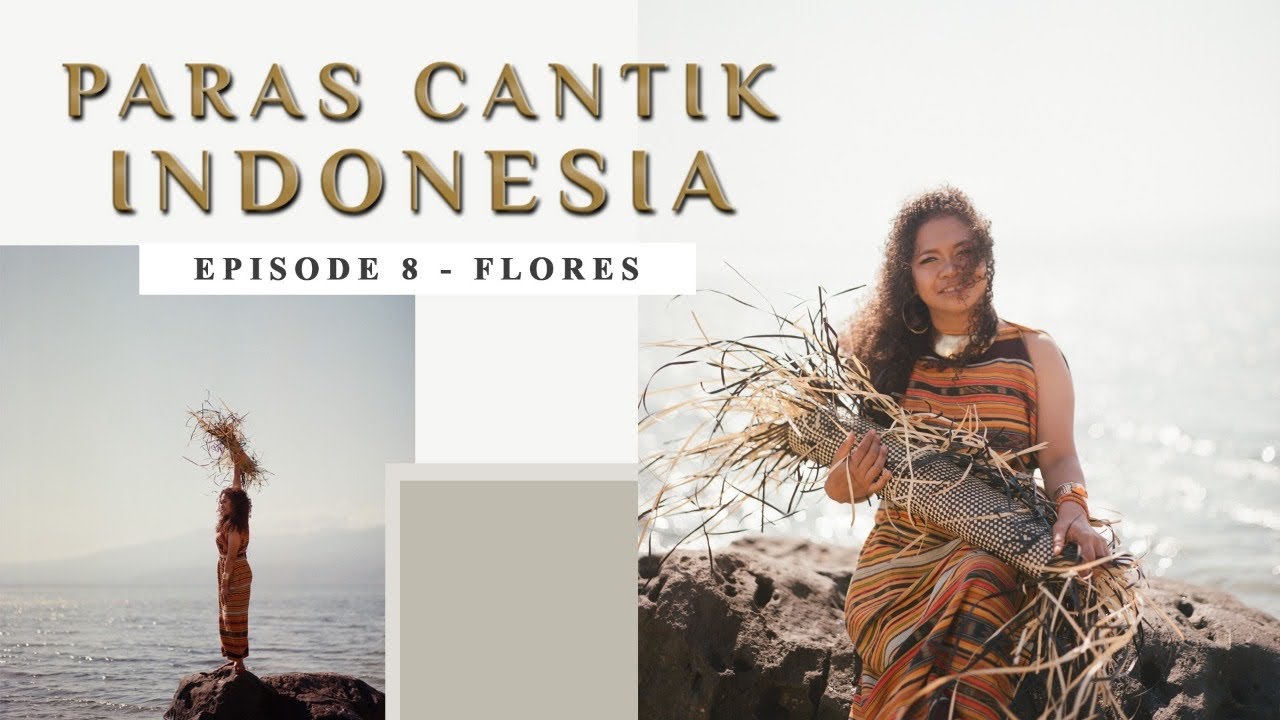 Paras Cantik Indonesia Episode 8: Hanna Keraf, Larantuka