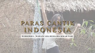 Paras Cantik Indonesia Webseries - Wawancara Bersama Sekar Sari