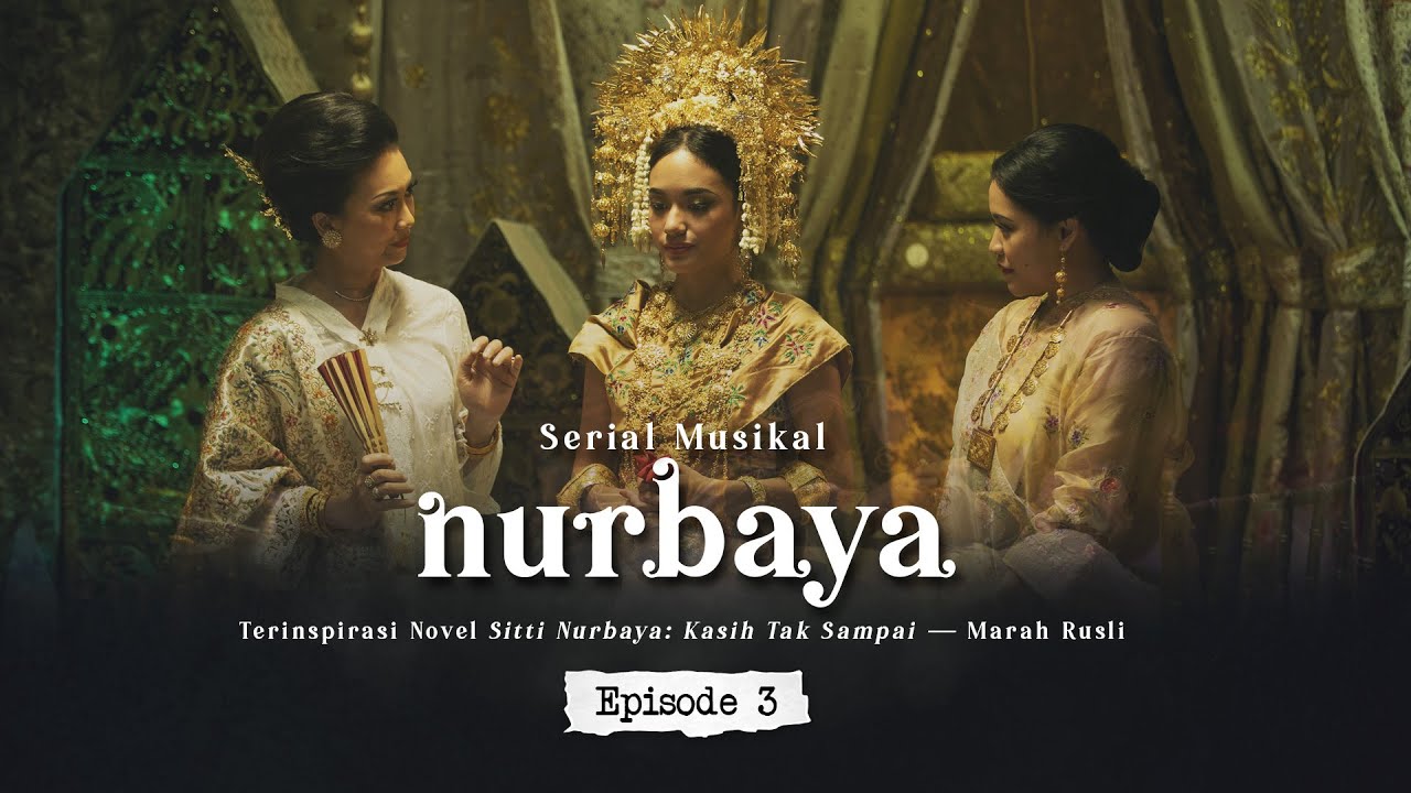 Serial Musikal NURBAYA Episode 3