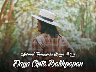 Jurnal Indonesia Kaya #26: Daya Cipta Balikpapan