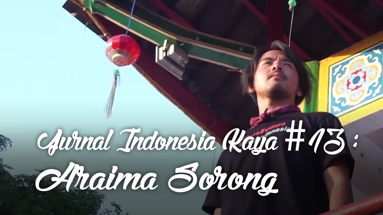 Jurnal Indonesia Kaya #13 : Araima Sorong