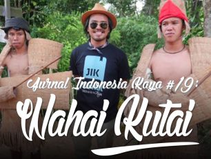 Jurnal Indonesia Kaya #19 : Wahai Kutai