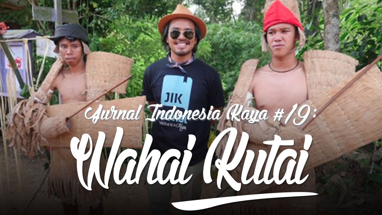Jurnal Indonesia Kaya #19 : Wahai Kutai
