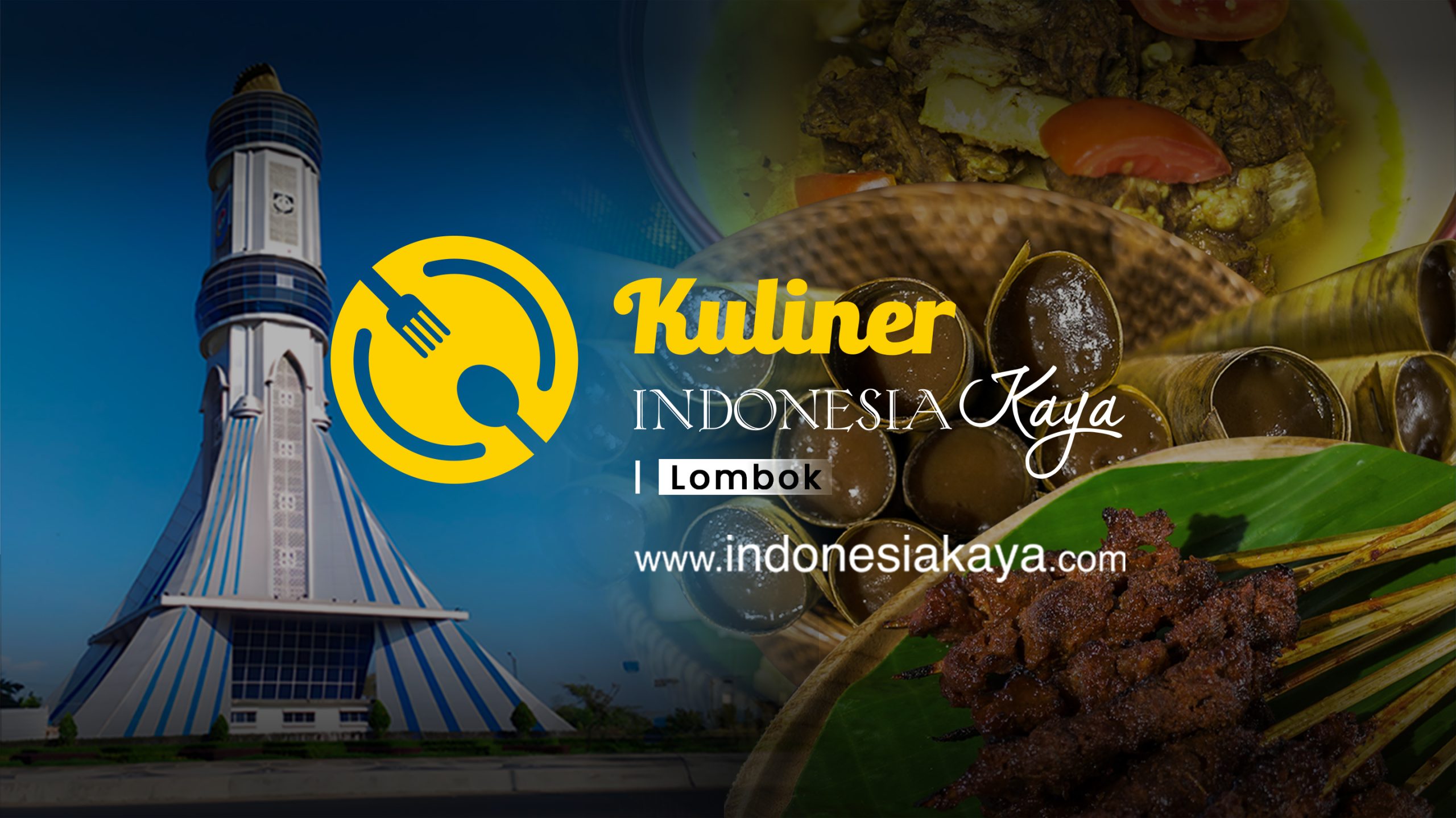 Kuliner Indonesia Kaya: Menyusuri Jejak Kuliner Lombok