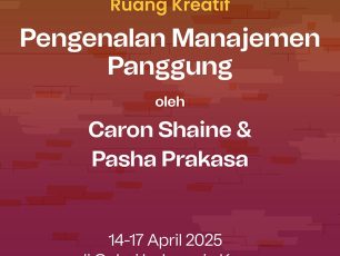 Ruang Kreatif : Pengenalan Manajemen Panggung oleh Caron Shaine & Pasha Prakasa