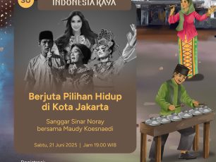 Berjuta Pilihan Hidup di Kota Jakarta oleh Sanggar Sinar Norray bersama Maudy Koesnaedi – 19.00