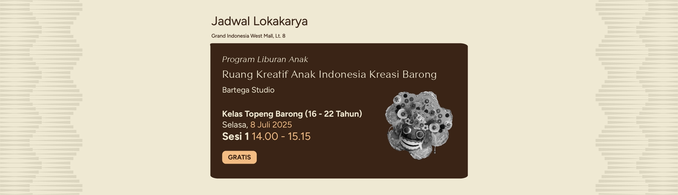 Ruang Kreatif : Membuat Topeng Barong Bersama Bartega Studio – Sesi 1