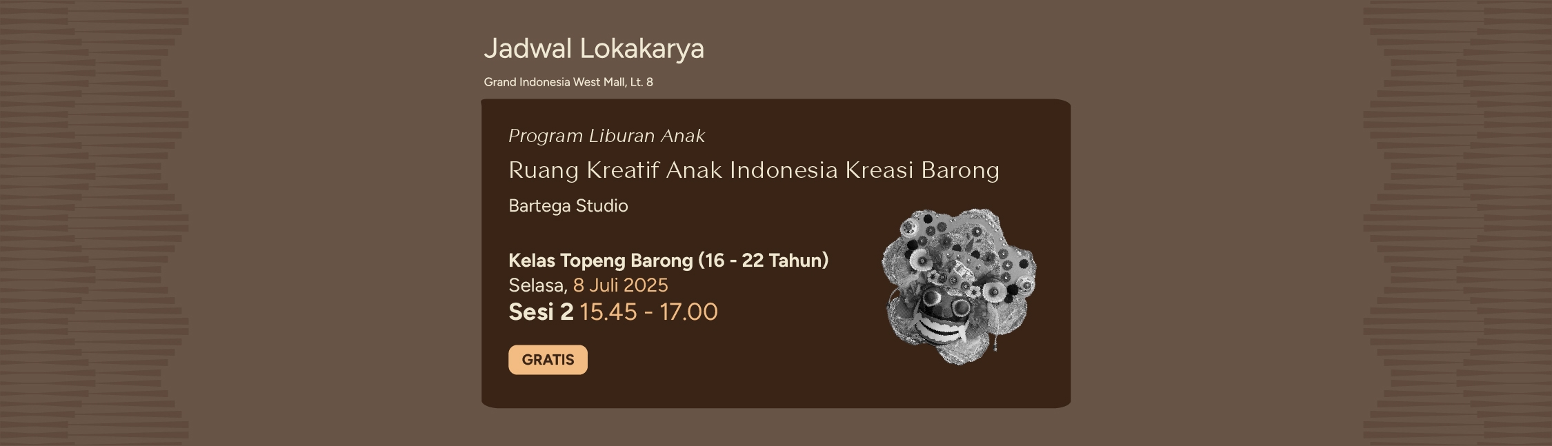 Ruang Kreatif : Membuat Topeng Barong Bersama Bartega Studio – Sesi 2
