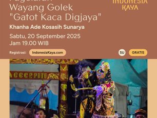 Pergelaran Wayang Golek “Gatot Kaca Digjaya” oleh Khanha Ade Kosasih Sunarya – 19.00