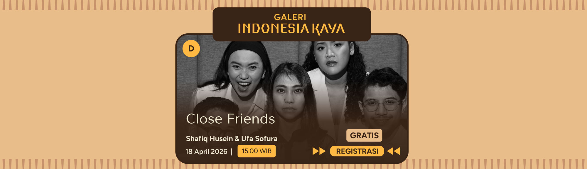 Close Friends oleh Shafiq Husein dan Ufa Sofura