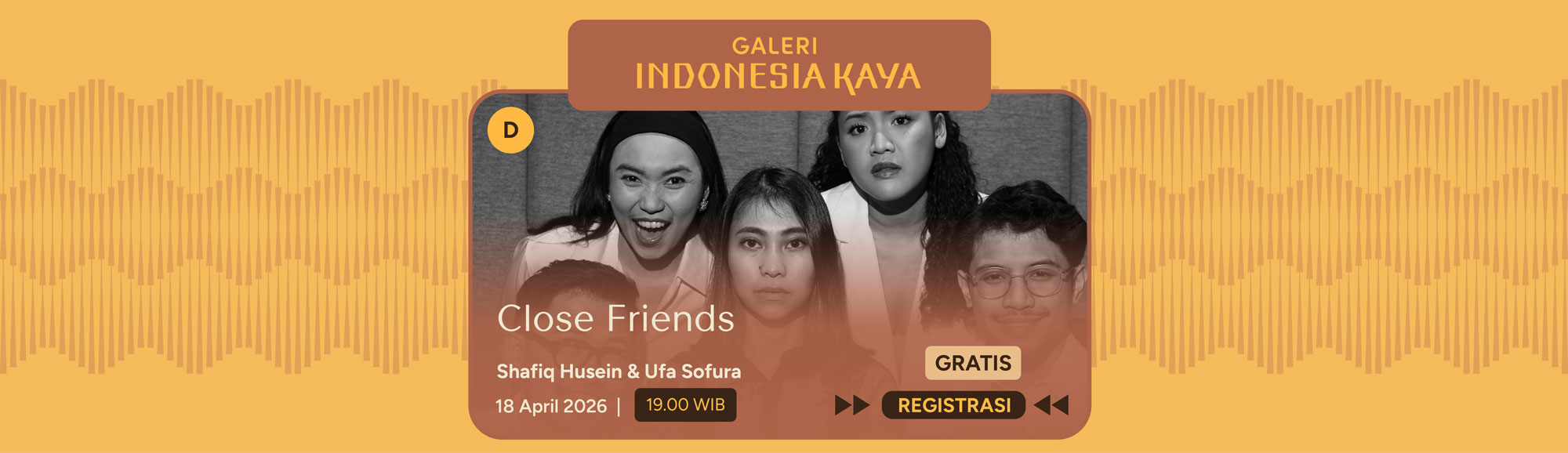 Close Friends oleh Shafiq Husein dan Ufa Sofura – 19.00