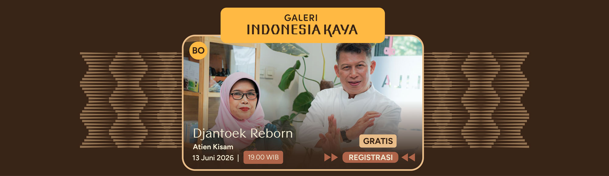 Djantoek Reborn oleh Atien Kisam – 19.00