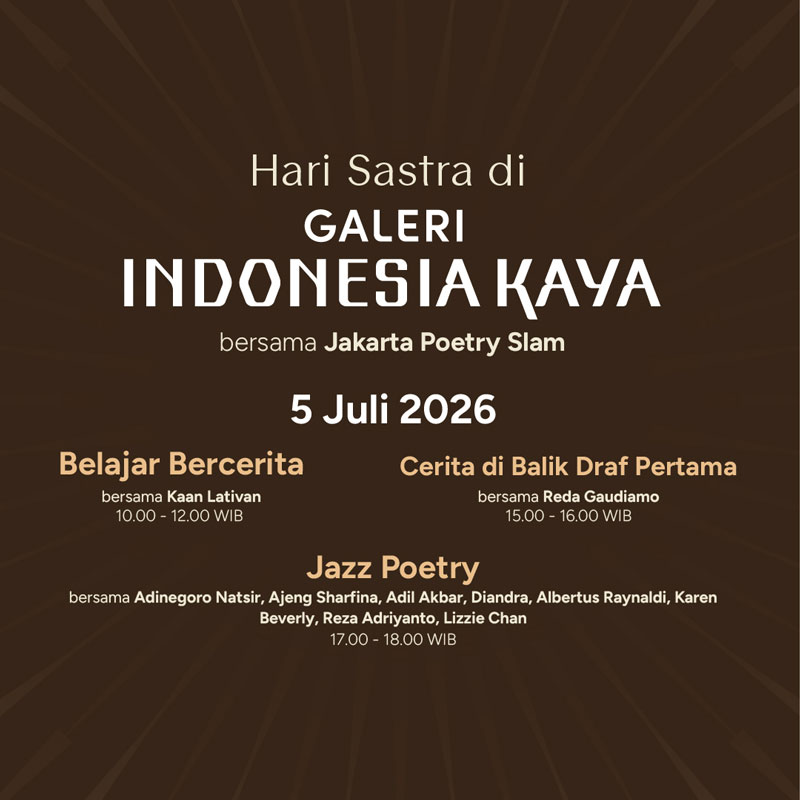 Hari Sastra di Galeri Indonesia Kaya: “Kata yang Kita Wariskan” Galeri Indonesia Kaya x Jakarta Poetry Slam